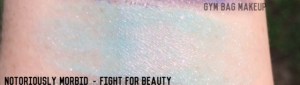 fight_for_beauty_notoriously_morbid_swatch